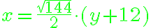  \green x=\frac{\sqrt{144}}{2}~\cdot~(y+12) 