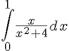  \int_{0}^{1}\frac{x}{x^{2}+4} dx